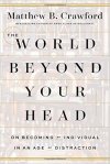 The World Beyond Your Head